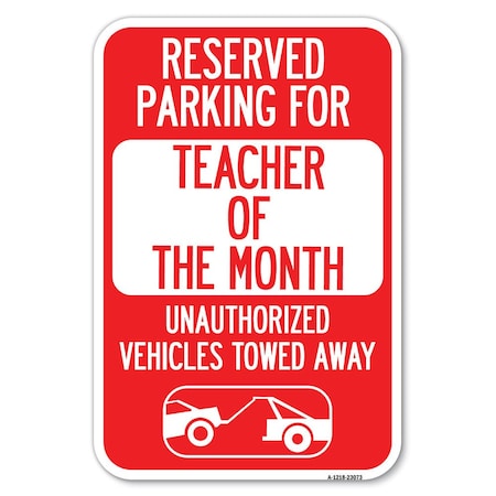 Reserved Parking For Teacher Of The Mont Heavy-Gauge Aluminum Sign